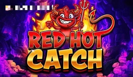 Red Hot Catch